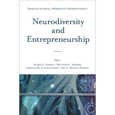 Neurodiversity and Entrepreneurship - (Emerald Studies in Workplace Neurodiversity) (Hardcover)