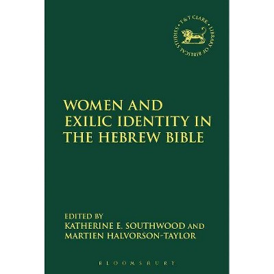 Women and Exilic Identity in the Hebrew Bible - (Library of Hebrew Bible/Old Testament Studies) (Paperback)