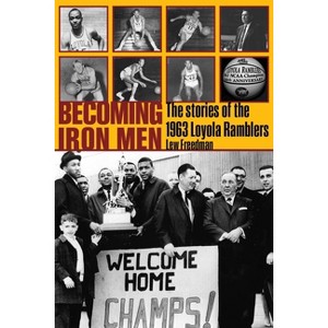 Becoming Iron Men - (Sport in the American West) by  Lew Freedman (Hardcover) - 1 of 1