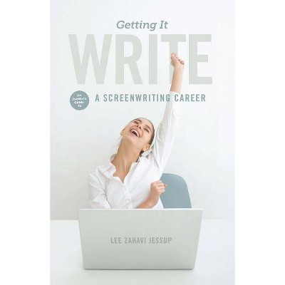 Getting It Write - by  Lee Zahavi Jessup (Paperback)