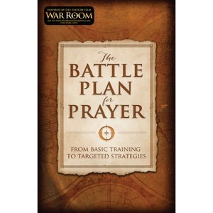 The Battle Plan for Prayer - by Stephen Kendrick & Alex Kendrick - 1 of 1