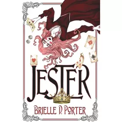 Jester - by  Brielle D Porter (Hardcover)