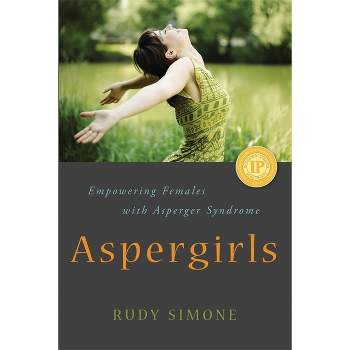 Aspergirls - by  Rudy Simone (Paperback)