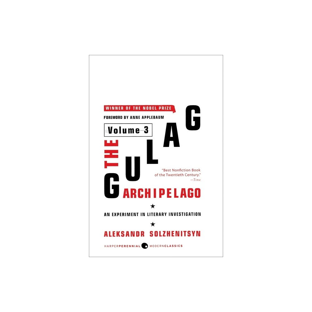 The Gulag Archipelago [Volume 3] - (Gulag Archipelago, 1918-1956) by Aleksandr I Solzhenitsyn (Paperback)