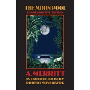 The Moon Pool - (Bison Frontiers of Imagination) by  A Merritt (Paperback) - 1 of 1