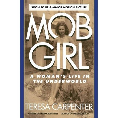 Mob Girl - by  Teresa Carpenter (Paperback)