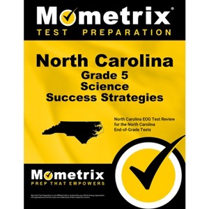 North Carolina Grade 5 Science Success Strategies Study Guide - by  Mometrix Science Assessment Test Team (Paperback) - 1 of 1