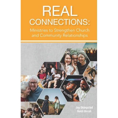 Real Connections - by  Joy Skjegstad & Heidi Unruh (Paperback)