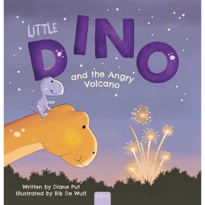 Little Dino and the Angry Volcano - by  Diane Put (Hardcover) - 1 of 1
