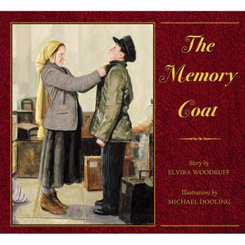 The Memory Coat - by  Elvira Woodruff (Hardcover)