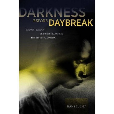 Darkness Before Daybreak - by  Hans Lucht (Paperback)