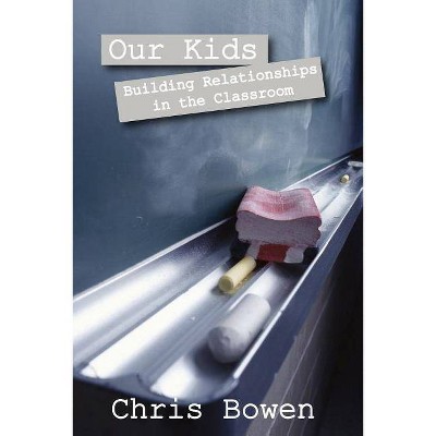 Our Kids - by  Chris Bowen (Paperback)