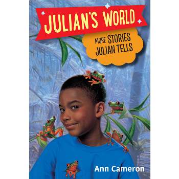 More Stories Julian Tells - (Julian's World) by  Ann Cameron (Paperback)
