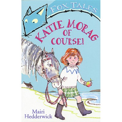 Katie Morag of Course! - by  Mairi Hedderwick (Paperback)