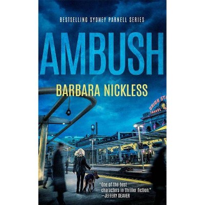 Ambush - (Sydney Rose Parnell) by  Barbara Nickless (Paperback)