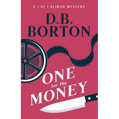 One for the Money - by  D B Borton (Paperback)