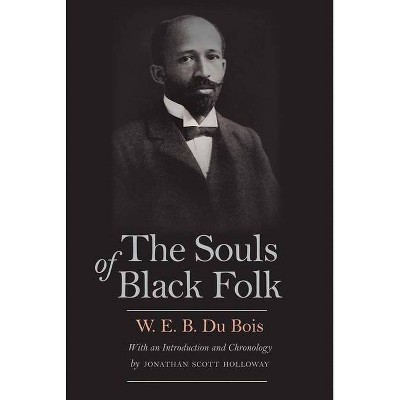 The Souls of Black Folk - by  W E B Du Bois (Paperback)