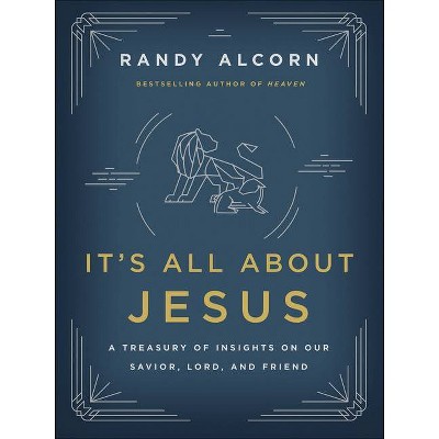 It's All about Jesus - by  Randy Alcorn (Paperback)