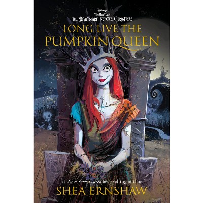 Long Live the Pumpkin Queen - by  Shea Ernshaw (Hardcover)