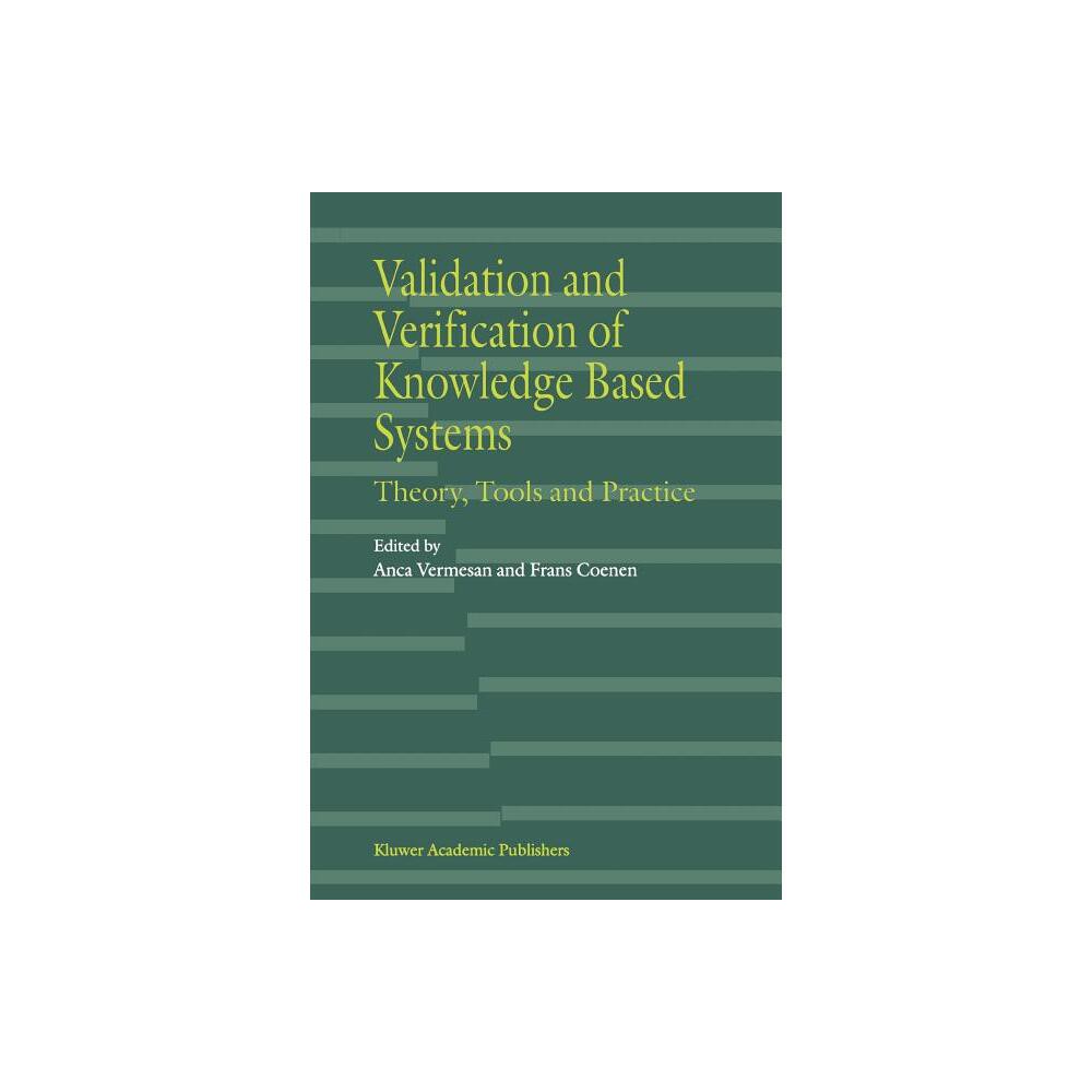 Validation and Verification of Knowledge Based Systems - by Anca Vermesan & Frans Coenen (Paperback)