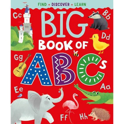 Big Book of ABCs - (Clever Big Books) by  Margarita Kukhtina & Clever Publishing (Hardcover)