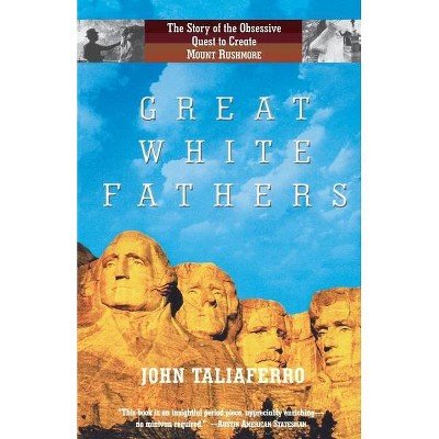 Great White Fathers - by  John Taliaferro (Paperback)