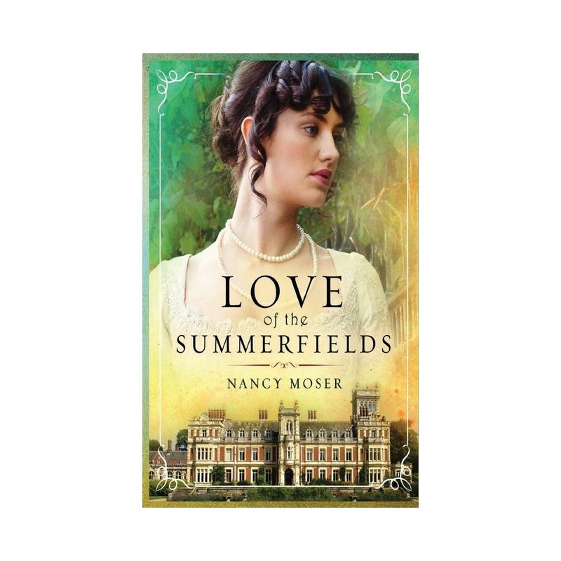 Love of the Summerfields - (Manor House) by Nancy Moser, 1 of 2