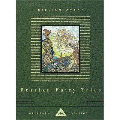 Russian Fairy Tales - (Everyman's Library Children's Classics) by  Gillian Avery (Hardcover)