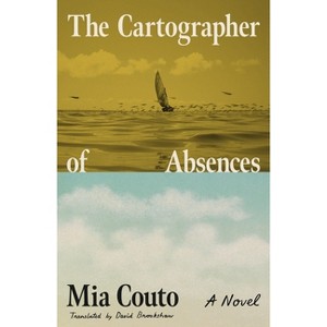 The Cartographer of Absences - by  Mia Couto (Hardcover) - 1 of 1