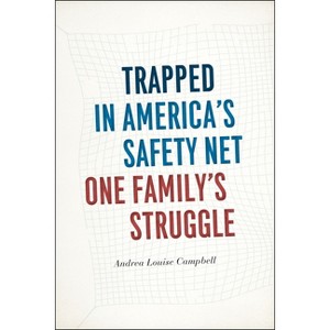 Trapped in America's Safety Net - (Chicago Studies in American Politics) by  Andrea Louise Campbell (Paperback) - 1 of 1