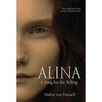 Alina - by  Malve Von Hassell (Hardcover)