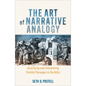 The Art of Narrative Analogy - by  Seth D Postell (Paperback) - 1 of 1