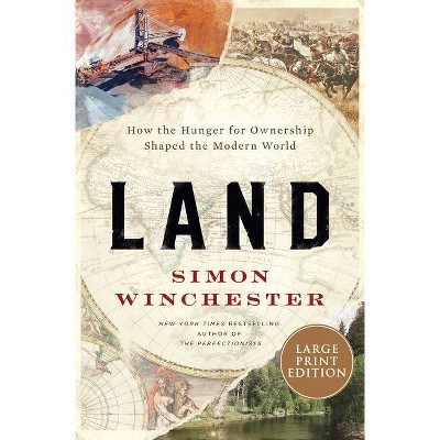 Land - Large Print by  Simon Winchester (Paperback)