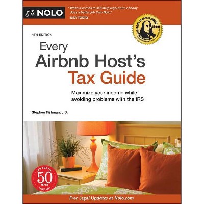 Every Airbnb Host's Tax Guide - 4th Edition by  Stephen Fishman (Paperback)