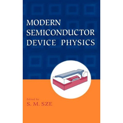 Modern Semiconductor Device Physics - By Simon M Sze (hardcover 