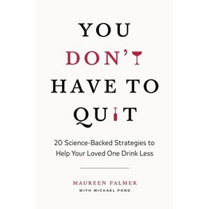 You Don't Have to Quit - by  Maureen Palmer (Paperback) - 1 of 1