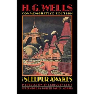 The Sleeper Awakes - (Bison Frontiers of Imagination) by  H G Wells (Paperback) - 1 of 1