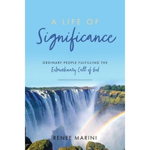A Life of Significance - by  Renee Marini (Paperback) - 1 of 1
