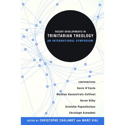 Recent Developments in Trinitarian Theology - by  Marc Vial (Paperback)