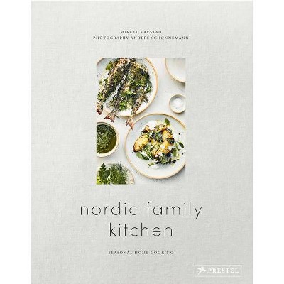 Nordic Family Kitchen - by  Mikkel Karstad (Hardcover)