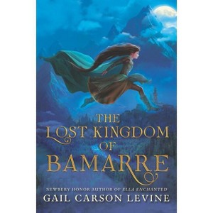 The Lost Kingdom of Bamarre - by Gail Carson Levine - 1 of 1