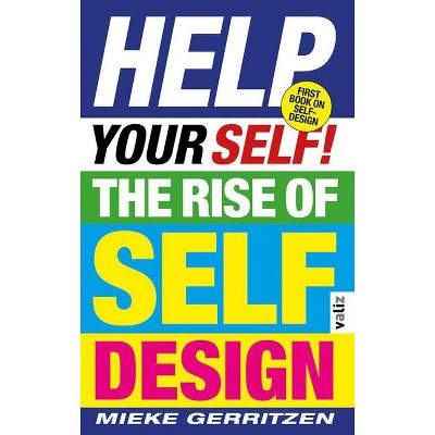 Help Your Self! - by  Mieke Gerritzen (Paperback)