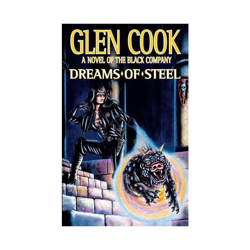 Dreams of Steel - (Chronicles of the Black Company) by  Glen Cook (Paperback), 1 of 2