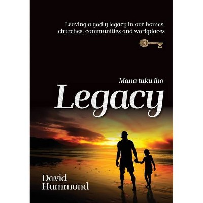 Legacy - by  David Hammond (Paperback)