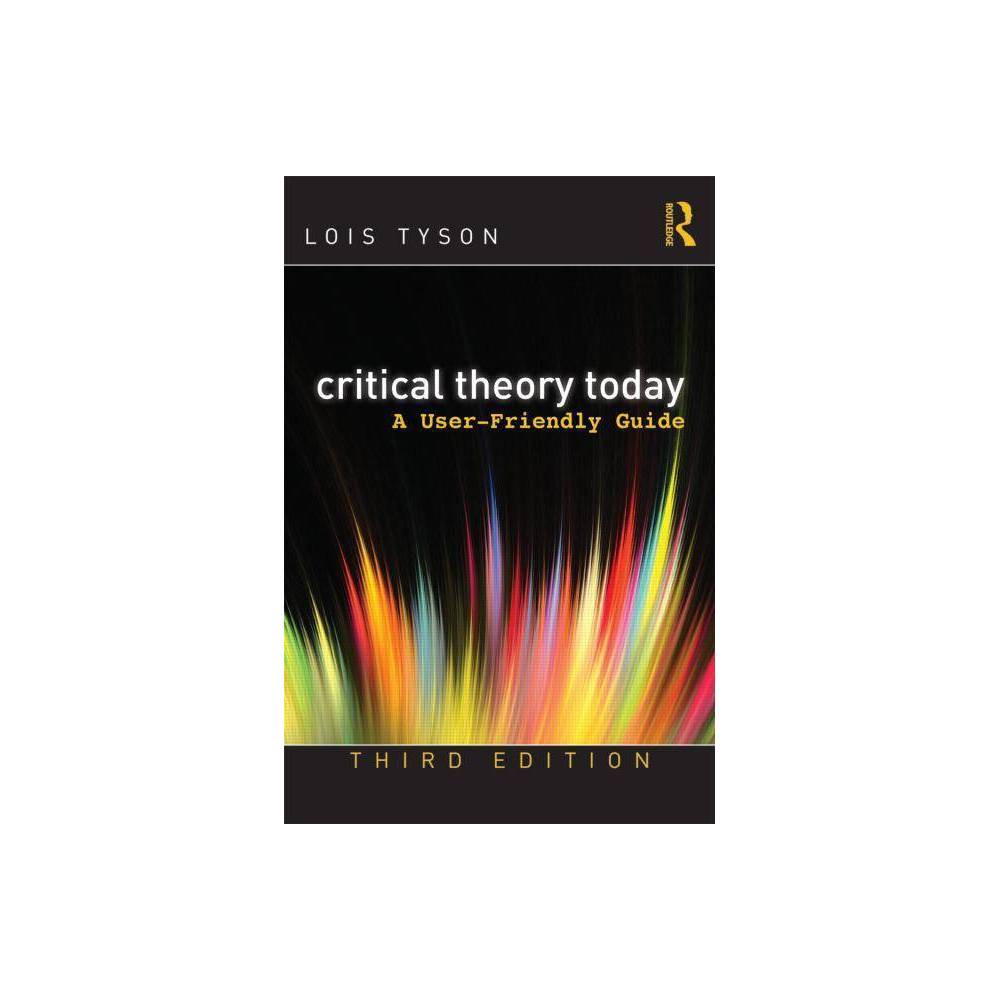 ISBN 9780415506755 product image for Critical Theory Today - 3rd Edition by Lois Tyson (Paperback) | upcitemdb.com