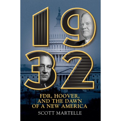 1932 - by  Scott Martelle (Hardcover)