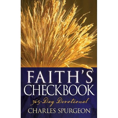 Faith's Checkbook - by  Charles H Spurgeon (Paperback)