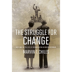 The Struggle for Change - (Carter G. Woodson Institute) by  Marvin T Chiles (Paperback) - 1 of 1