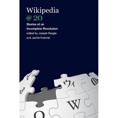 Wikipedia @ 20 - by  Joseph Reagle & Jackie Koerner (Paperback)