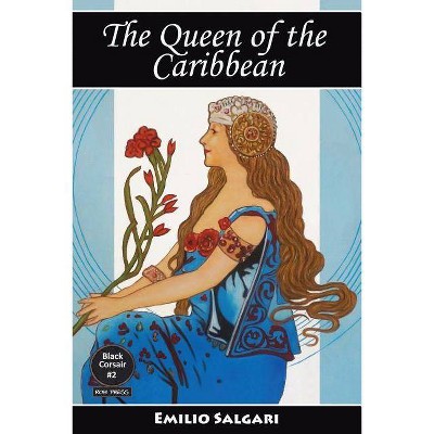 The Queen of the Caribbean - by  Emilio Salgari (Paperback)